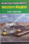 Book cover of BR Motive Power Depots: Western Region by MARSDEN, Colin J. 